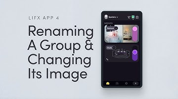 How To Rename Groups and Add Images in the LIFX App