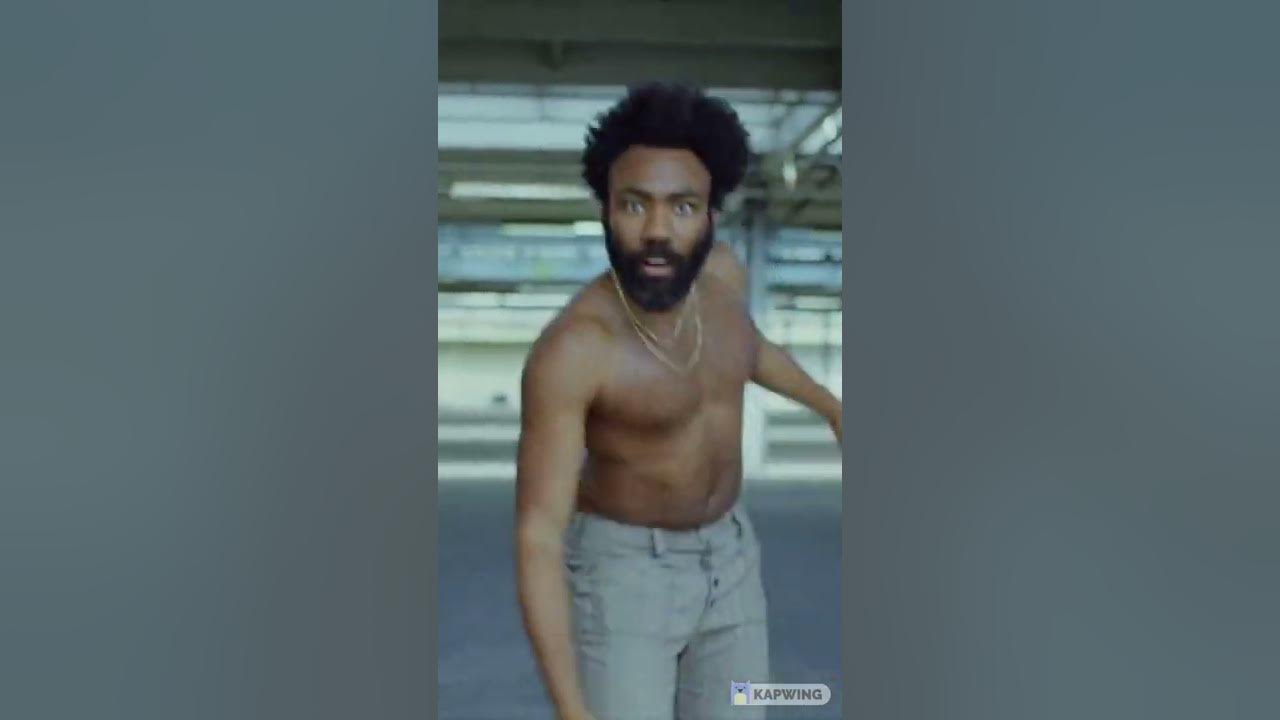 THIS IS AMERICA ! - Childish Gambino