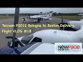 Tecnam P2012 Atlantic Ferry, New Page Aviation Flight VLOG #18