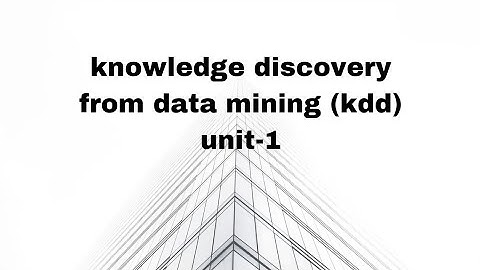kdd process , knowledge discovery from data ,datamining