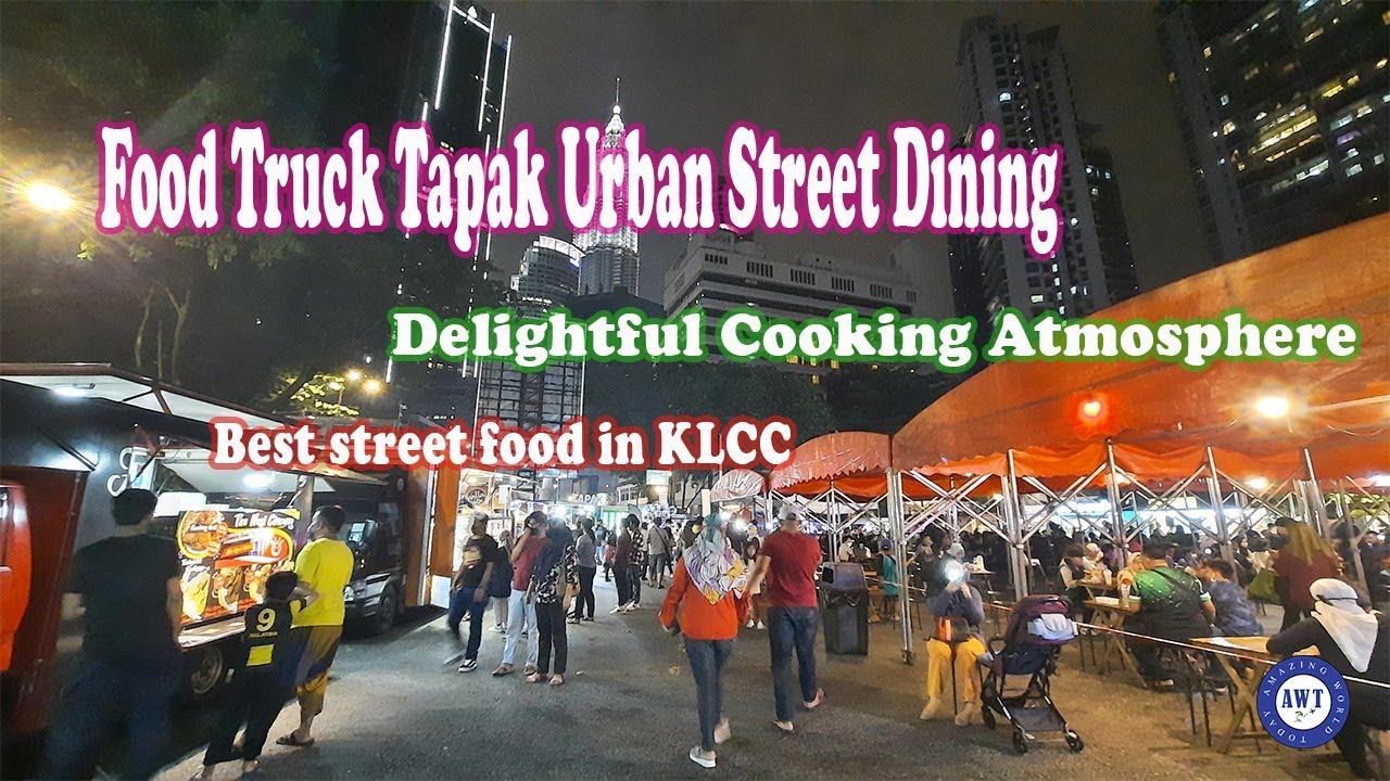 Food truck Tapak Urban Street Dining, KLCC| Delightful cooking