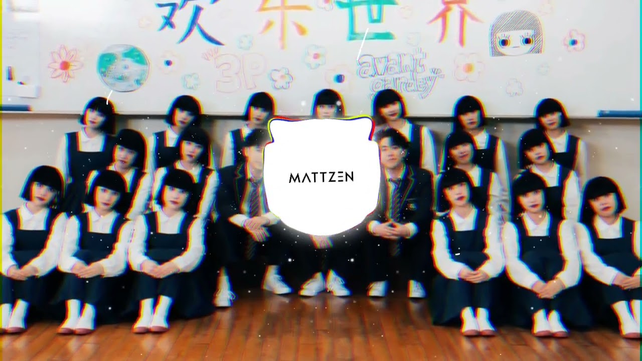 3P - ‘欢乐世界’ ft. アバンギャルディ avantgardey (MATTZEN REMIX)