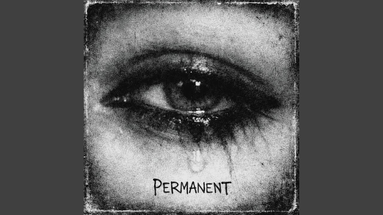 Permanent adlı videoyu YouTube'da izle Permanent adlı videoyu YouTube'da izle