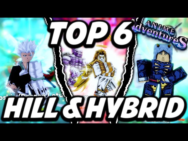 Top 6 BEST Hill & Hybrid Units In Anime Adventures Halloween