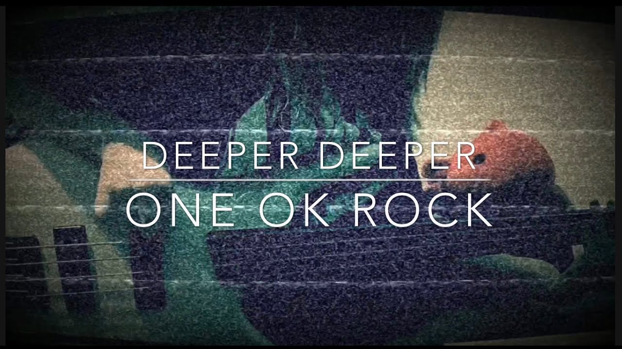 One Ok Rock Deeper Deeper Covered By Take1 Youtube