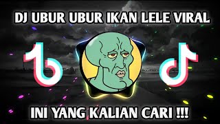 DJ UBUR UBUR IKAN LELE || TIKTOK VIRAL TERBARU 2022 FULL BASS !!!