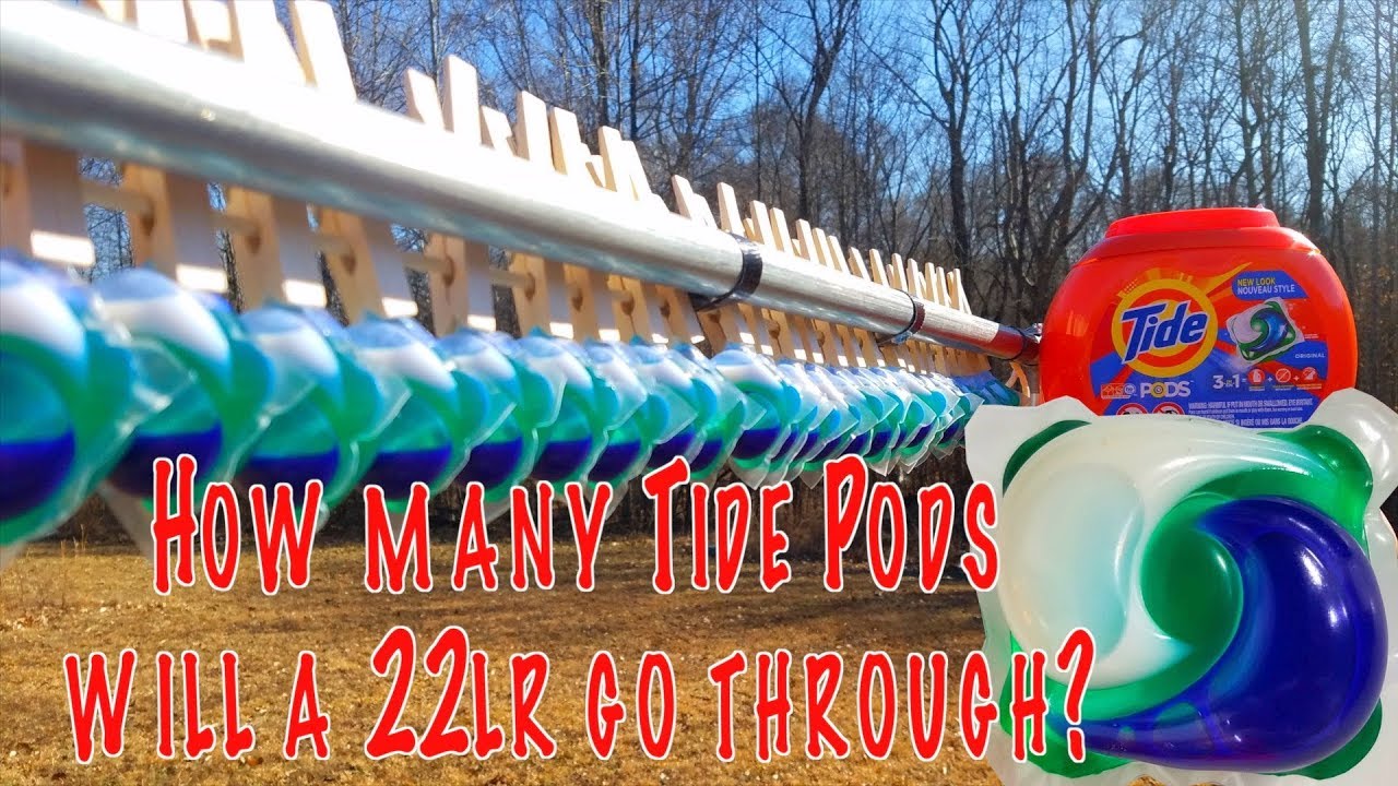 HOW MANY TIDE PODS WILL A 22LR GO THROUGH? YouTube