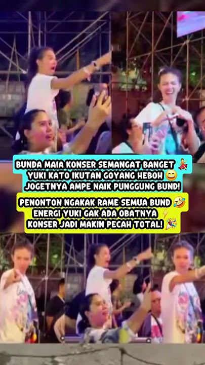Yuki Kato Joget Liar Saat Bunda Maia Konser! 😆 Sampe Naik ke Punggung Bund!