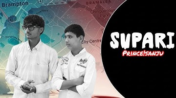 Supari (Official Video) Prince | Sanju | Gaurav