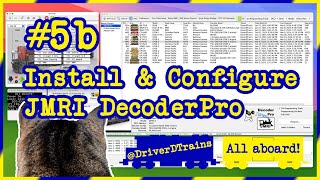 #5.b - Install & Configure JMRI DecoderPro  @DriverDTrains
