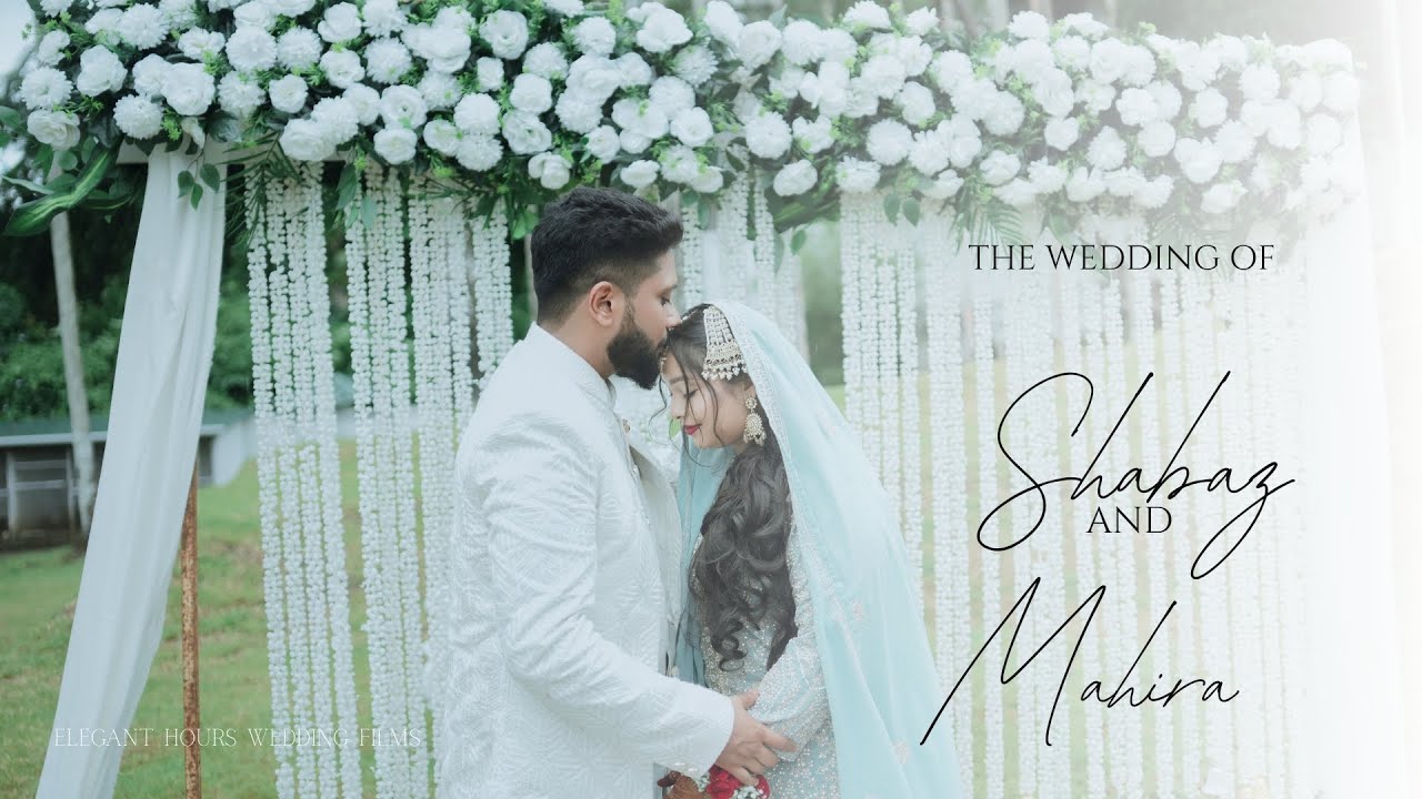 SHABAZ AND MAHIRA | ELEGANT HOURS WEDDING FILMS