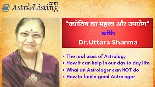 Importance And Uses Of Astrology With Dr Uttara Sharma