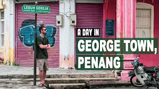 A day in GEORGE TOWN, PENANG | Street Art, Temples &amp; World Heritage Site!