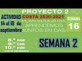 Semana 16, Básica Superior (Proyecto 2, semana 2)