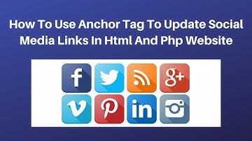 How to use anchor tag to update social media links in html and php website