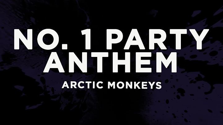 Arctic Monkeys - No. 1 Party Anthem (Lyrics)