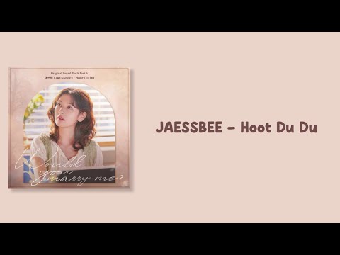 JAESSBEE Hoot Du Du Would You Marry Me OST Part 6 Easy Lyrics