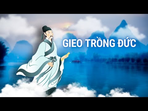 Minh Chân Tướng - Gieo Trồng Đức