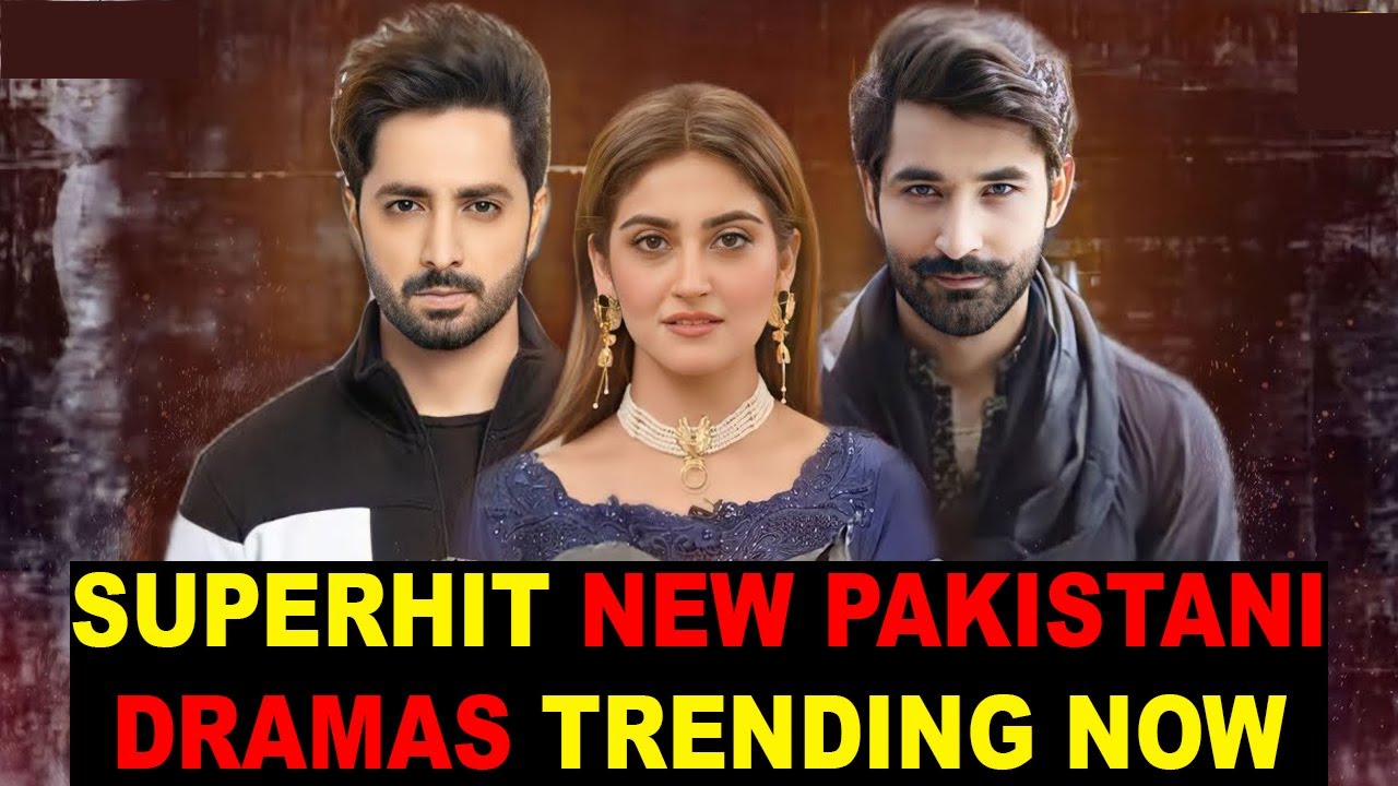 Top 10 Superhit New Pakistani Dramas Trending Now YouTube