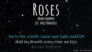 Adam Lambert - Roses (ft. Nile Rodgers) (Realtime Lyrics)