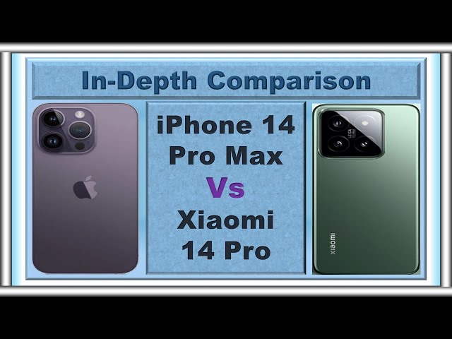 Xiaomi 14 Pro vs iPhone 14 Pro Max: The Ultimate Battle of