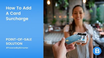 How To Add A Card Surcharge - BSmarter POS