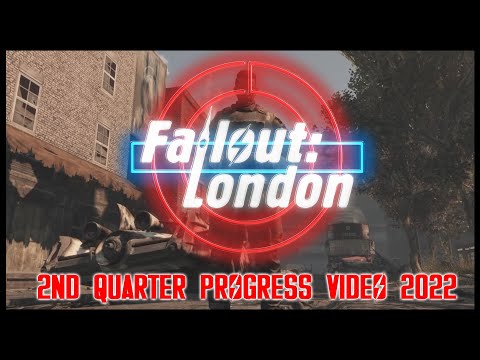 : Fallout: London - 2nd Quarter 2022 Progress Video