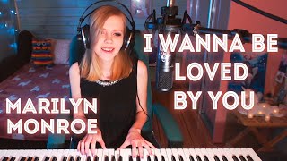 Marilyn Monroe - I Wanna Be Loved By You /кавер на пианино (Мария Безрукова)