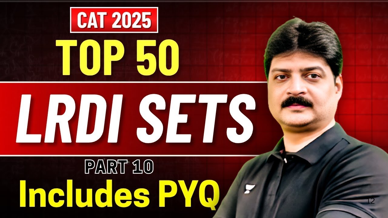 Top 50 LRDI Sets for CAT 2025 | Includes CAT PYQs | Complete LRDI Practice - Part 10