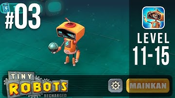 Tiny Robots Recharged Level 11-15 Gameplay Walkthrough (Android)