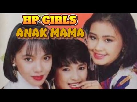HP Girls - Anak Mama (Lyrics) 