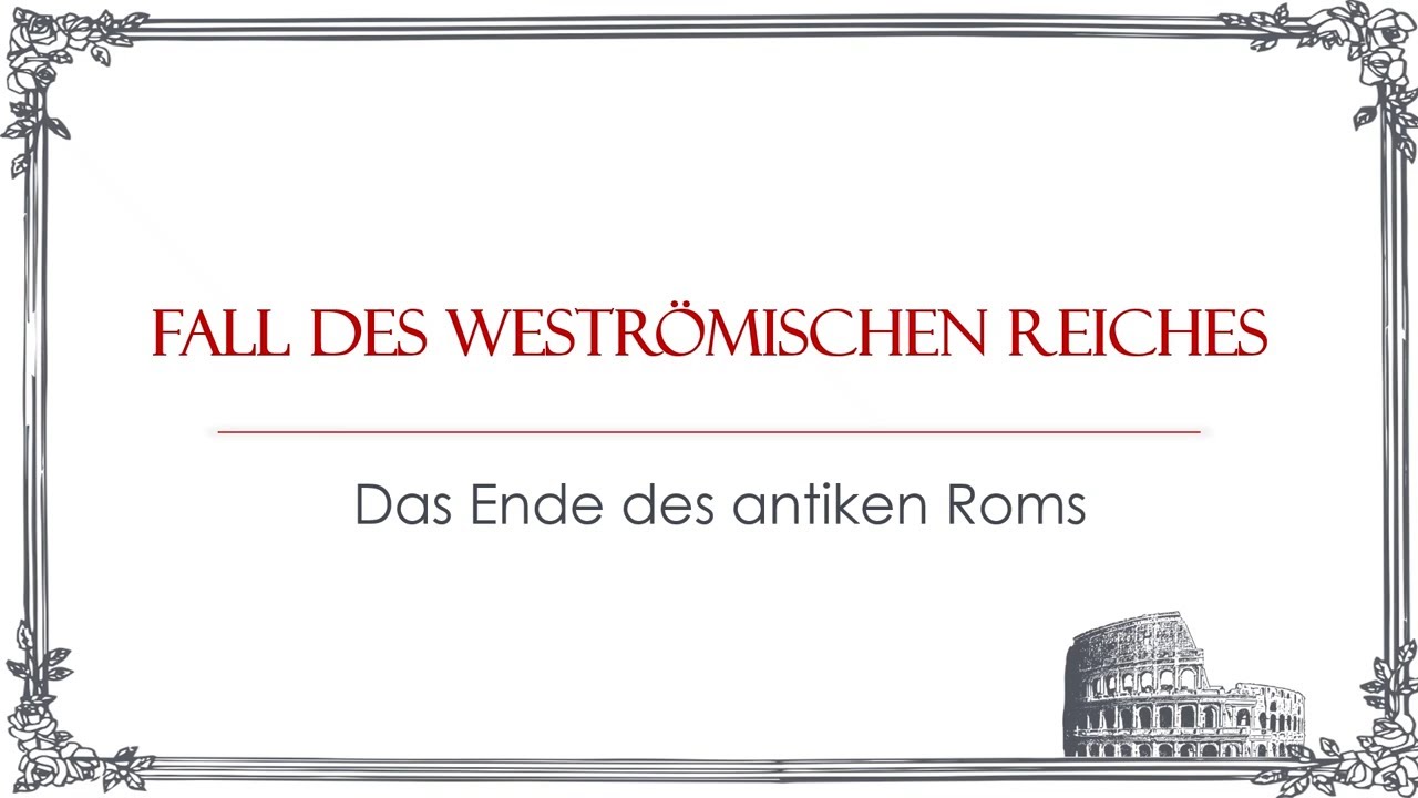 Untergang Des Römischen Reiches 6. Klasse Fall des weströmischen Reiches einfach und kurz erklärt - YouTube