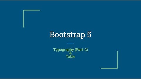 Bootstrap 5 Bangla Tutorial || Typography & Table || Web Design and Development || Class 14
