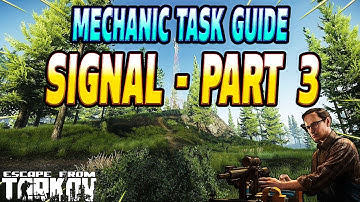 Signal Part 3 - Mechanic Task Guide - Escape From Tarkov