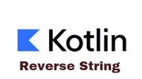 How to Reverse String in kotlin # Kotlin Tutorials # without any direct function