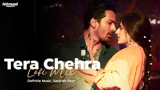 Tera Chehra (Lofi Mix) - Definite Music, Saransh Peer