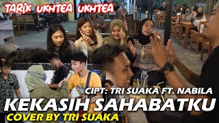 KEKASIH SAHABATKU - TRI SUAKA FEAT NABILA (LIRIK) COVER BY TRI SUAKA