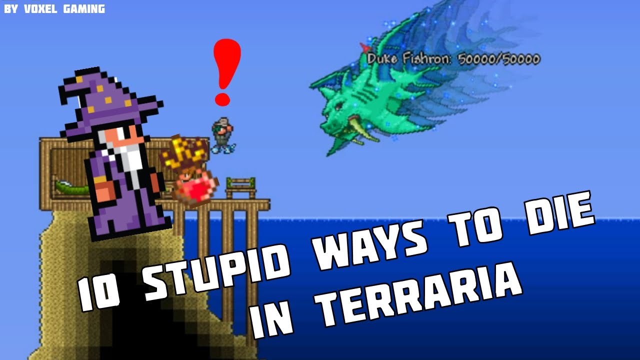 Terraria 1.3.1.1 10 Stupid Ways to die in Terraria By Voxel Gaming