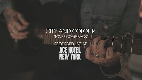 Thumbnail of City And Colour - Lover Come Back (Guitar Center Acoustic Session)