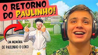 PAULINHO O LOKO ESTÁ DE VOLTA NO CIDADE ALTA! | GTA RP