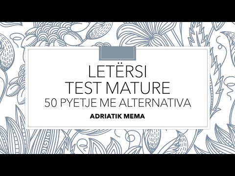 Letersi  Test Mature  50 Pyetje me alternativa  Adriatik Mema