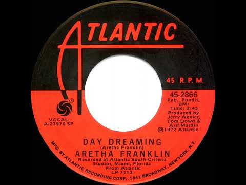 1972 HITS ARCHIVE: Day Dreaming - Aretha Franklin (mono 45
