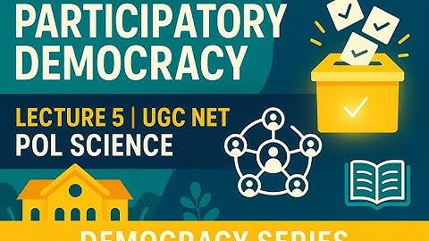 Participatory Democracy Explained | UGC NET Political Science Lecture 5 | Democracy Series