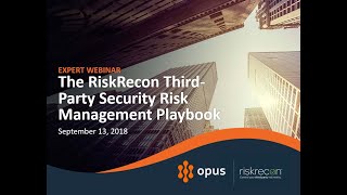 WEBINAR: Kelly White on RiskRecon's Third-Party Management Security Risk Playbook