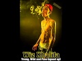 Wiz Khalifa Young Wild Free Speed Up Wiz Khalifa Young Wild Free Speed Up