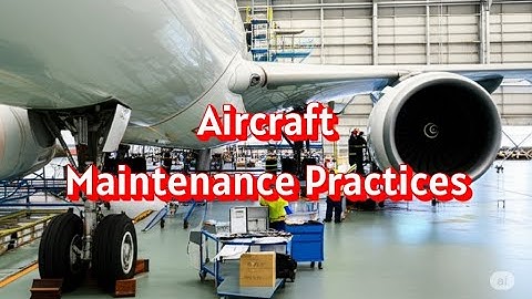 Want to be an Aircraft Engineer? Maintenance Practices EASA Part 66 Module 7A Explained (B1)