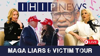 IHIP NEWS: MAGA Liars & Victim Tour