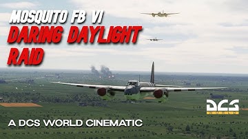 DCS | WW2 | Mosquito FB VI Daring Daylight Raid