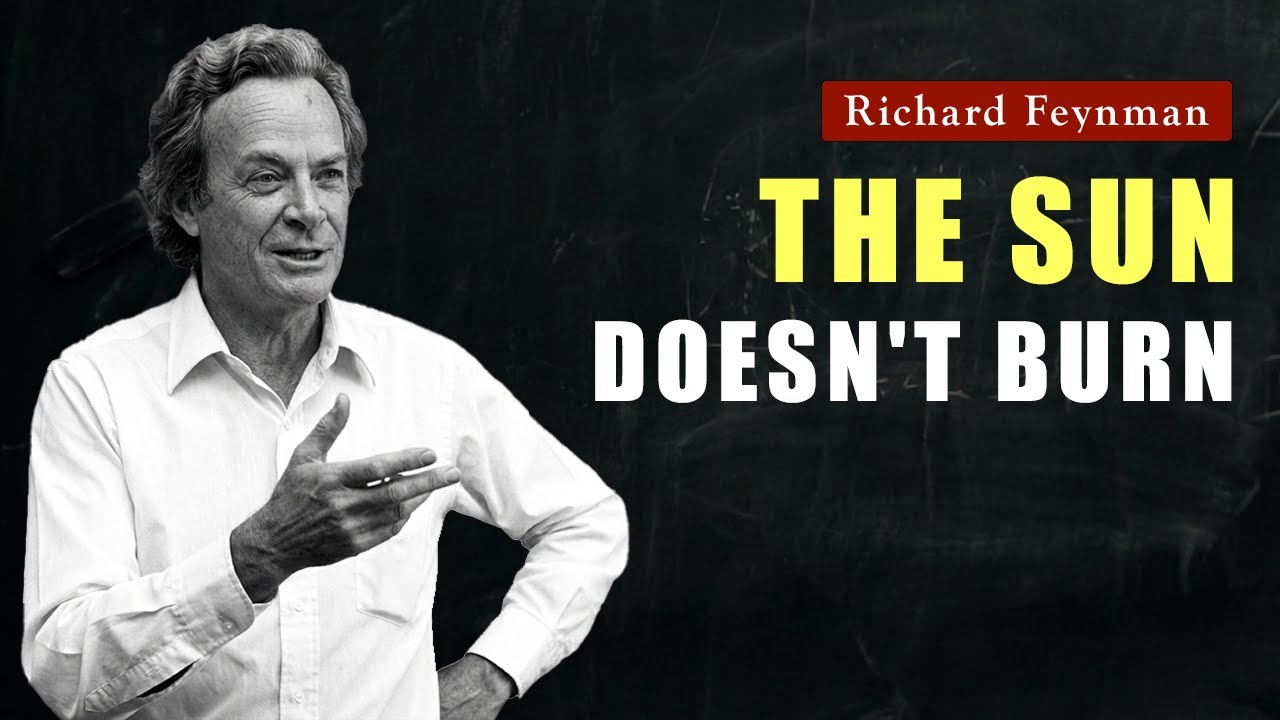 Feynman Explains Why the Sun Isn’t on Fire