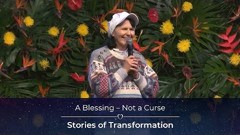 A Blessing – Not a Curse